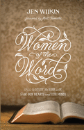 Women of the Word: How to Study the Bible with Both Our Hearts and Our Minds (Revised)