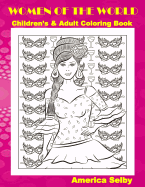 Women of the World Children's and Adult Coloring Book: Women of the World Children's and Adult Coloring Book