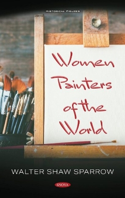 Women Painters of the World - Sparrow, Walter Shaw (Editor)