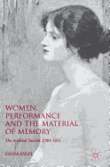 Women, Performance and the Material of Memory: The Archival Tourist,  1780-1915