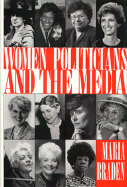 Women Politicians and the Media - Braden, Maria