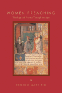Women Preaching: Theology and Practice Through the Ages