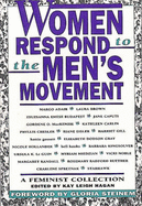 Women Respond to the Men's Movement: A Feminist Collection - Hagan, Kay Leigh (Introduction by), and Steinem, Gloria (Foreword by)