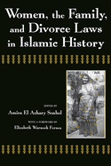 Women, the Family, and Divorce Laws in Islamic History