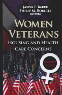 Women Veterans: Housing and Health Care Concerns