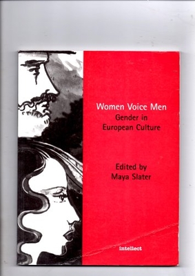 Women Voice Men: Gender in European Culture - Slater, Maya