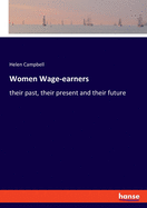 Women Wage-earners: their past, their present and their future