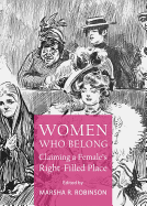 Women Who Belong: Claiming a Female? (Tm)S Right-Filled Place