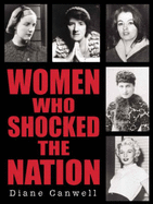 Women Who Shocked the Nation - Canwell, Diane