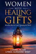 Women with Healing Gifts: Breaking Barriers and Changing the World