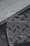 Women Without a Past?: German Autobiographical Writings and Fascism