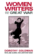 Women Writers and the Great War - Goldman, Dorothy, and Hattaway, Judith, and Gledhill, Jane