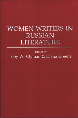 Women Writers in Russian Literature - Clyman, Toby, and Greene, Diana