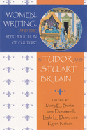 Women, Writing, and the Reproduction of Culture in Tudor and Stuart Britain