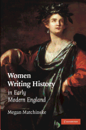 Women Writing History in Early Modern England