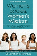 Women's Bodies, Women's Wisdom: The Complete Guide to Women's Health and Wellbeing