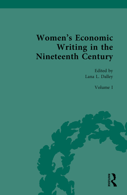 Women's Economic Writing in the Nineteenth Century - Dalley, Lana (Editor)