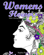 Womens & Flowers: Adult Coloring Book Stress Relieving Patterns