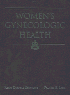 Women's Gynecologic Health - Schuiling, Kerri Durnell, and Likis, Frances E