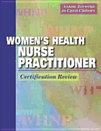Women's Health Nurse Practitioner Certification Review - Zerwekh, Joann, and Claborn, Jo Carol, MS, RN