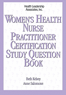 Women's Health Nurse Practitioner Certification Study Question Book