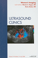 Women's Imaging, an Issue of Ultrasound Clinics: Volume 3-3