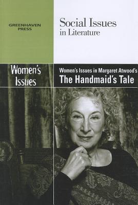 Women's Issues in Margaret Atwood's the Handmaid's Tale - Nelson, David Erik (Editor)