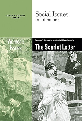 Women's Issues in Nathaniel Hawthorne's the Scarlet Letter - Durst Johnson, Claudia (Editor)