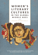 Women's Literary Cultures in the Global Middle Ages: Speaking Internationally