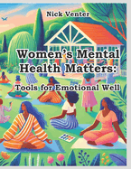 Women's Mental Health Matters: Tools for Emotional Well