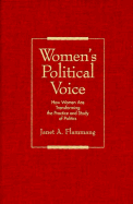 Women's Political Voice: How Women Are Transforming the Practice and Study of Politics