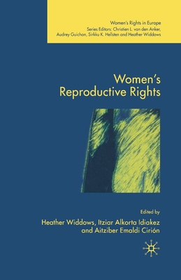 Women's Reproductive Rights - Widdows, H (Editor), and Cirin, A Emaldi (Editor)