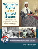 Women's Rights in the United States: A Comprehensive Encyclopedia of Issues, Events, and People [4 volumes]