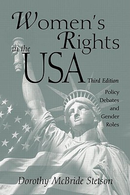 Women's Rights in the USA: Policy Debates and Gender Roles - McBride, Dorothy E