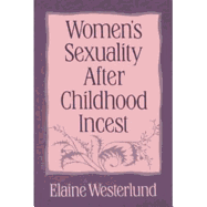 Women's Sexuality After Childhood Incest