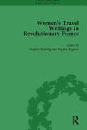 Women's Travel Writings in Revolutionary France, Part II vol 4