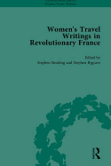 Women's Travel Writings in Revolutionary France, Part II
