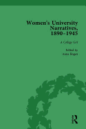 Women's University Narratives, 1890-1945, Part I Vol 3: Key Texts