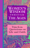 Women's Wisdom Through the Ages - Wright, Vinita Hampton, and Collins, Mary Horner