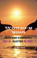Wonder, 365 Days of Faith and Strength Quotes