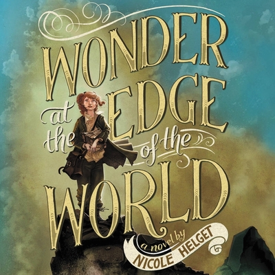 Wonder at the Edge of the World - Helget, Nicole, and Plummer, Therese (Read by)