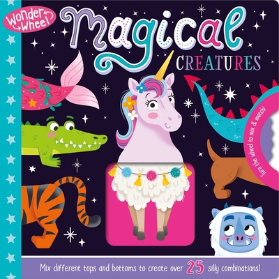 Wonder Wheel Magical Creatures: Mix and Match Board Book - Igloobooks