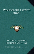 Wonderful Escapes (1875)