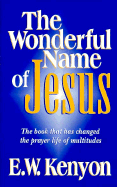 Wonderful Name of Jesus - Kenyon, Essek William