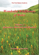 Wonderful Wildflowers of Wales: Mountains, Moorland and Meadows