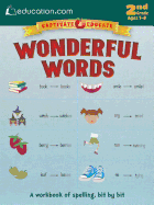 Wonderful Words: A Workbook of Spelling, Bit by Bit
