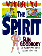 Wonderful You: The Spirit - Goodbody, Slim, and Burstein, John