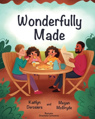 Wonderfully Made - Derosiers, Kaitlyn, and McBryde, Megan