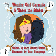 Wondergirl Carmela & Tinker the Stinker