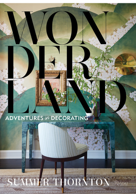 Wonderland: Adventures in Decorating - Thornton, Summer